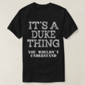 Its A DUKE Thing You Wouldnt Understand Matching F Tシャツ (デザイン正面)