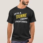 It's a DUNNE Thing You Wouldn't Understand Tシャツ (正面)