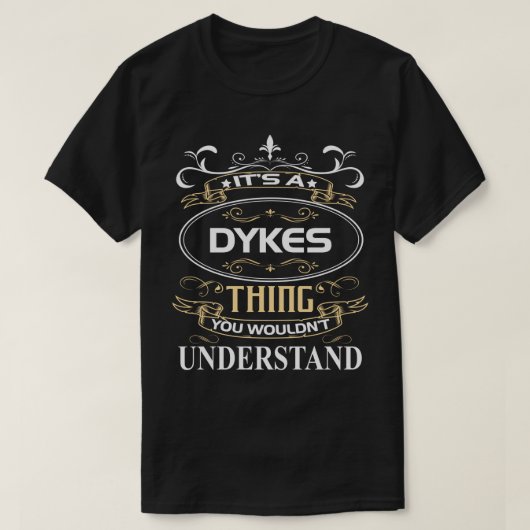It's A Dykes Thing You Wouldn't Understand Tシャツ (デザイン正面)