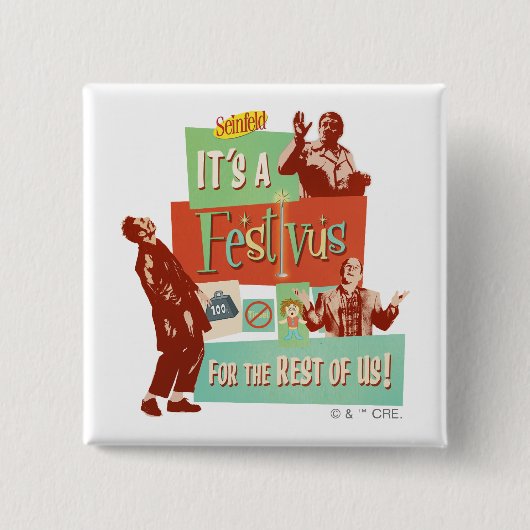 It's a Festivus for the Rest of Us 缶バッジ (正面)