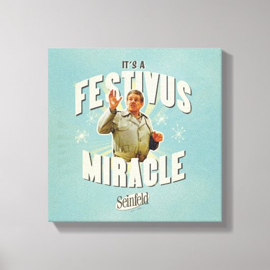 It's a Festivus Miracle キャンバスプリント (正面)