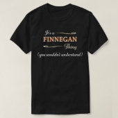It's a FINNEGAN Thing, You Wouldn't Understand  Na Tシャツ (デザイン正面)