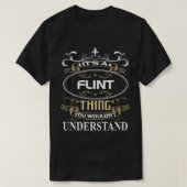It's A Flint Thing You Wouldn't Understand Tシャツ (デザイン正面)