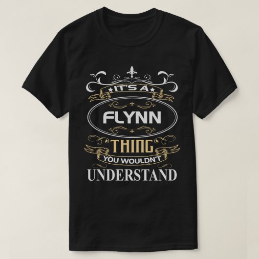 It's A Flynn Thing You Wouldn't Understand Tシャツ (デザイン正面)