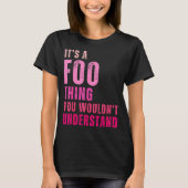It's A Foo Thing You Wouldn't Understand Foo Tシャツ (正面)