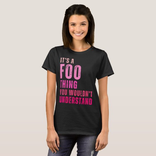 It's A Foo Thing You Wouldn't Understand Foo  Tシャツ (正面フル)