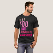It's A Foo Thing You Wouldn't Understand Foo  Tシャツ (正面フル)
