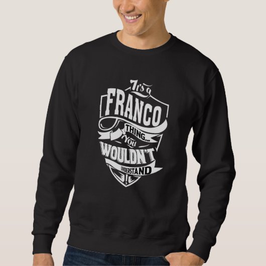 It's A Franco Thing スウェットシャツ (正面)