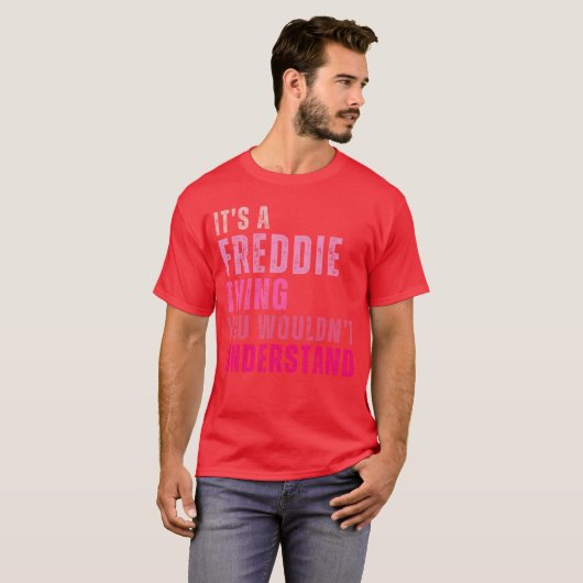 Its A Freddiehing You Wouldnt Understand Freddie V Tシャツ (正面フル)