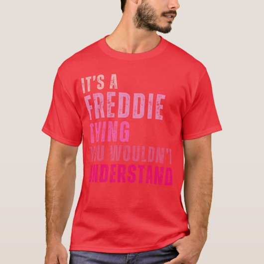 Its A Freddiehing You Wouldnt Understand Freddie V Tシャツ (正面)
