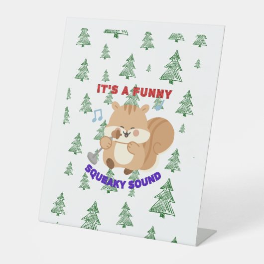 It's A Funny Squeaky Sound 台座サイン (正面)