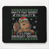 It's A Funny Squeaky Sound Christmas Squirrel Swea マウスパッド (正面)