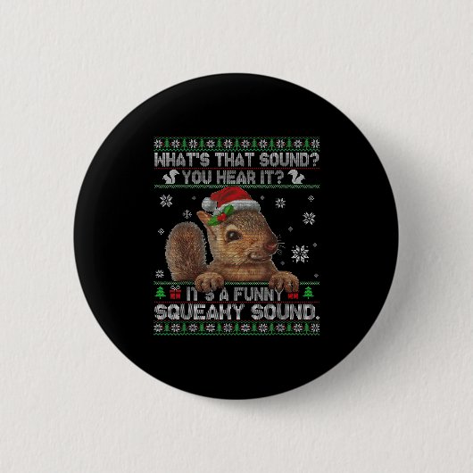 It's A Funny Squeaky Sound Christmas Squirrel Swea 缶バッジ (正面)