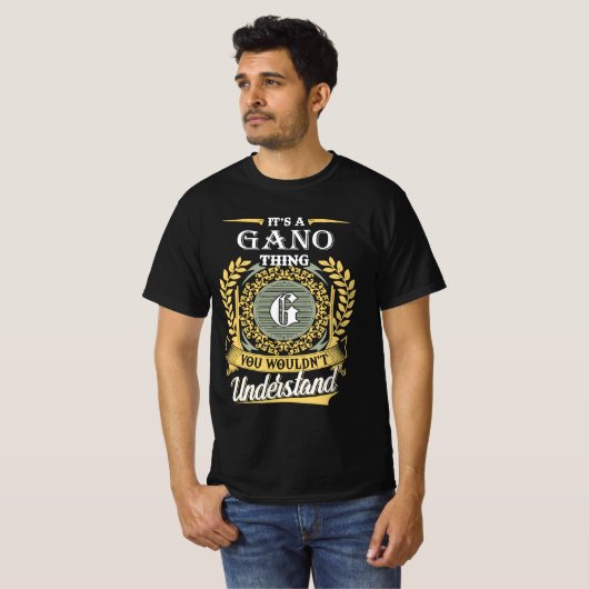 It's A Gano Thing You Couldn't Understand Tシャツ (正面フル)