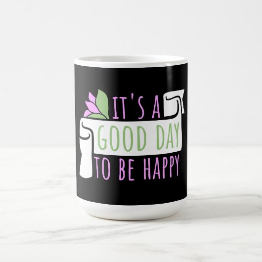It's a Good Day to be Happy Positive Vibes Quote モーフィングマグカップ (中央)