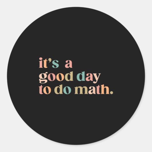 It's A Good Day To Do Math Back To School Teacher ラウンドシール (正面)