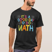 Its A Good Day To Do Math Mathematics Teacher Back Tシャツ (正面)