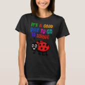 It's a Good Day To Go to School Cute Ladybug Tシャツ (正面)