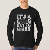 It's A Good Day To Learn Students Teachers Back To Tシャツ (正面)