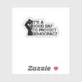 It's A Good Day To Protect Democracy シール (シート)