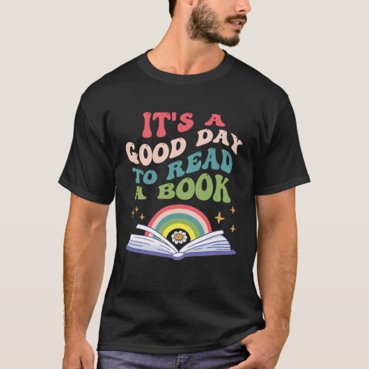 Its A Good Day To Read A Book Library Reading For  Tシャツ (正面)