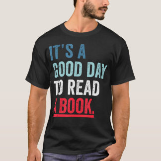 It'S A Good-Day To Read A Book Lover Teacher Booki Tシャツ