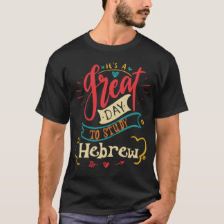 It's A Good Day To Study Hebrew Teacher Student Gi Tシャツ