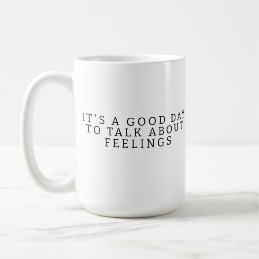 It's A Good Day To Talk About Feelings Mug, School コーヒーマグカップ (左)