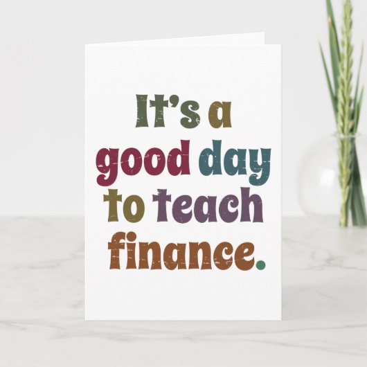 It's A Good Day To Teach Finance Financial Advisor カード (正面)