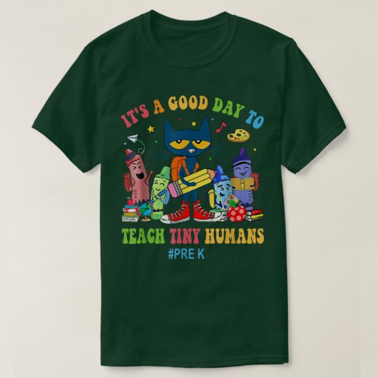 Its A Good Day To Teach Tiny Humans PreK Cat Teach Tシャツ (デザイン正面)