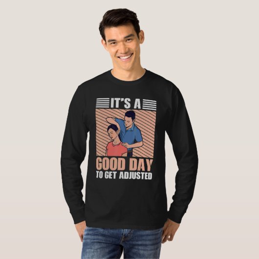 It's A Good Days To Get Adjusted Chiropractic Tシャツ (正面フル)