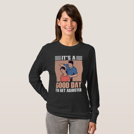 It's A Good Days To Get Adjusted Chiropractic Tシャツ (正面フル)