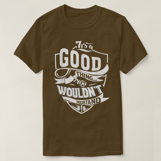 It's A Good Thing Gifts 5452 Tシャツ (デザイン正面)