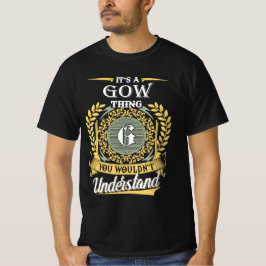 It's A Gow Thing You Couldn't Understand Tシャツ
