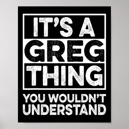 It's A Greg Thing You Wouldn't Understand Greg Chr ポスター (正面)