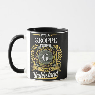 It's a GROPPE Thing You Wouldn't Understand マグカップ
