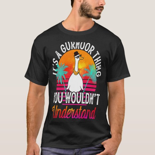 It's A Gurnoor Thing You Wouldn't Understand  Gurn Tシャツ (正面)