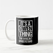 It's A Gwen Thing You Wouldn't Understand First Na コーヒーマグカップ (左)