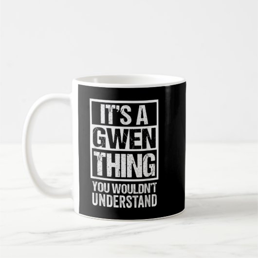 It's A Gwen Thing You Wouldn't Understand First Na コーヒーマグカップ (左)