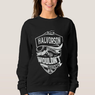 It's a HALVORSON thing you wouldn't understand Gif スウェットシャツ