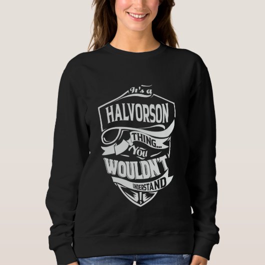 It's a HALVORSON thing you wouldn't understand Gif スウェットシャツ (正面)