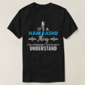 It's A Ham Radio Things You Wouldn't Understand Gi Tシャツ (デザイン正面)