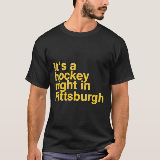 Its A Hockey Night In Pittsburgh Tシャツ (正面)