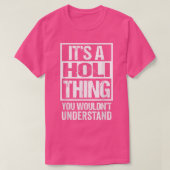 It's A Holi Thing You Wouldn't Understand  India H Tシャツ (デザイン正面)