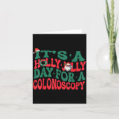 It's A Holly Xmas Jolly Day For A Colonoscopy Chri カード (正面)