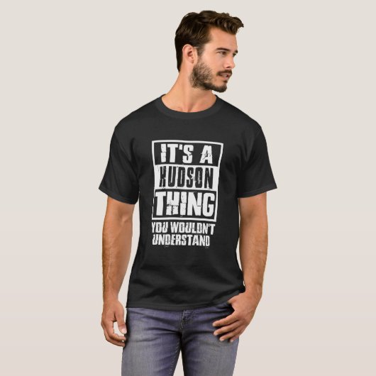 It'S A Hudson Thing You Wouldn'T Understand Tシャツ (正面フル)
