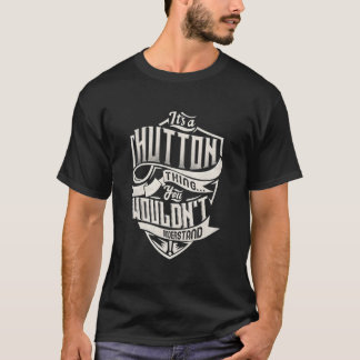 It'S A Hutton Thing You Wouldn'T Understand Name Tシャツ