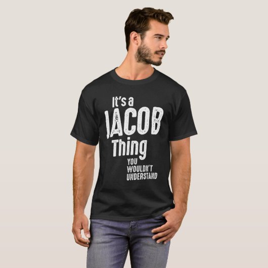 It's a Jacob Thing Funny Personalized Birthday Tシャツ (正面フル)