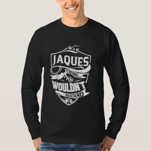 It's a JAQUES Thing Gifts Tシャツ (正面)