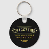 Its A Jazz Thing You Wouldnt Understand キーホルダー (正面)